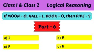Class 1 & Class 2 Reasoning | Logical Reasoning Questions and Answers | Mathematical Reasoning