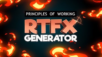 Episode 01. Introduction to RTFX Generator [Old edition]