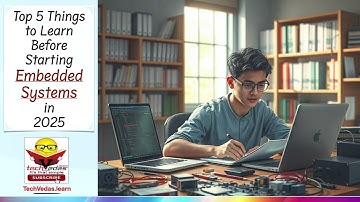 Top 5 Things to Learn Before Starting Embedded Systems in 2025 (Beginner Friendly)