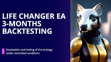 Life Changer EA 3-Months Back Testing  | Best Settings | mt4 | Source Code | mq4 | Free Download