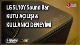 LG SL10Y 4K Sound Bar - Dolby Atmos / DTS-X | Box Opening | User experience
