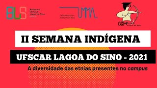 Ii Semana Indígena Ufscar Lagoa Do Sino 2021 - Etnia Dessano