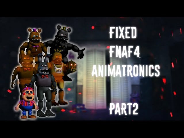 FNAF  Speed Edit] Making Fixed FNAF4 Animatronics (Part1) 