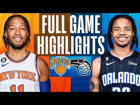 New York Knicks vs. Orlando Magic Full Game Highlights | Feb 7 | 2022-2023 NBA Season