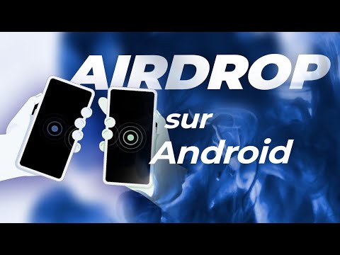 AirDrop sur Android : ÇA ARRIVE avec Nearby Sharing !