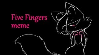 Five Fingers {meme}