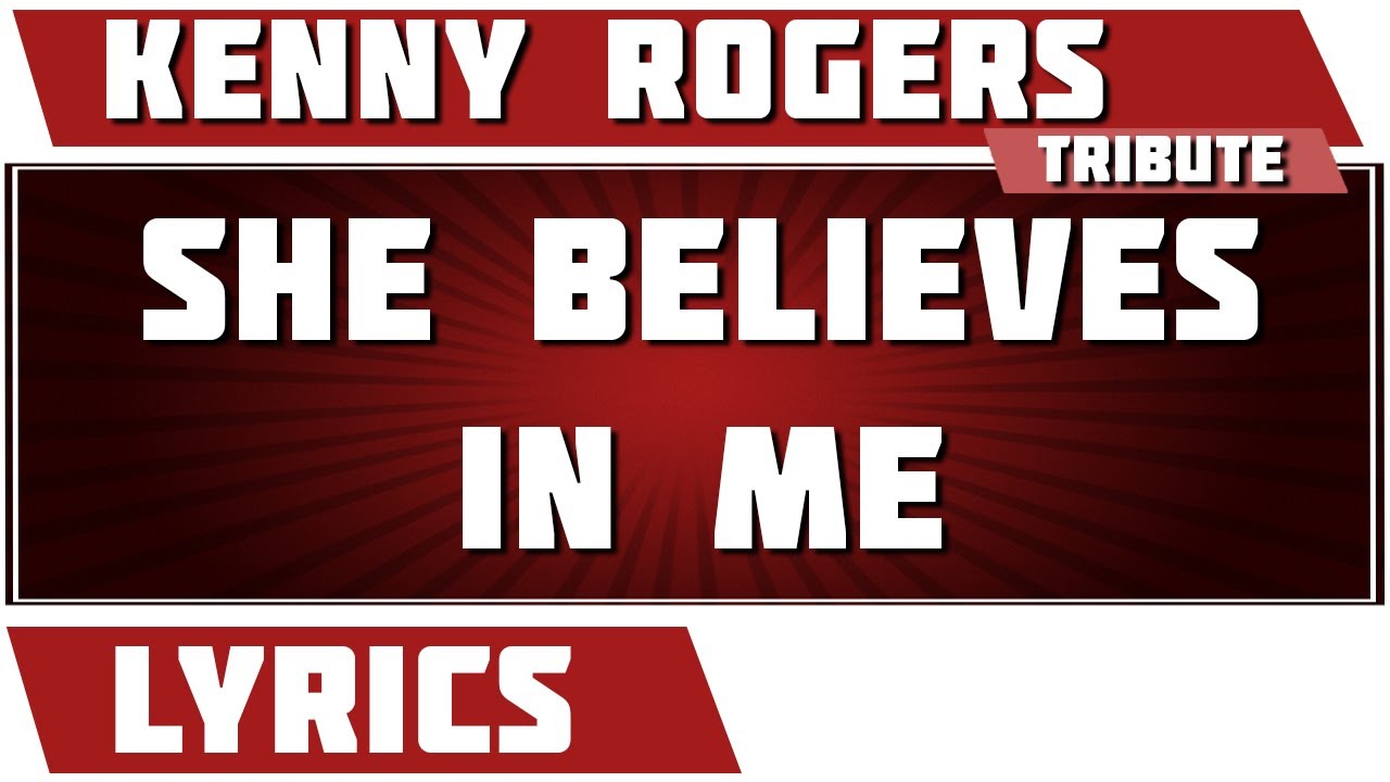 She Believes In Me Kenny Rogers Tribute Lyrics YouTube someone-who-believes-in-you-air-supply-hq-karaoke-version-with