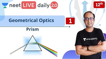NEET: Geometrical Optics L1 | Class 12 | Live Daily 2.0 | Unacademy NEET | Anu Gupta