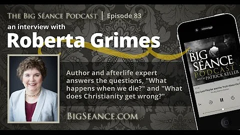 Roberta Grimes, Author and Afterlife Expert - The ...