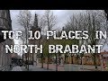 Top Ten Tourist Attractions In North Brabant  - Netherlands