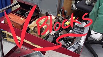 Screwy Tuesday 23-5 Toolroom V Blocks and Shop Made