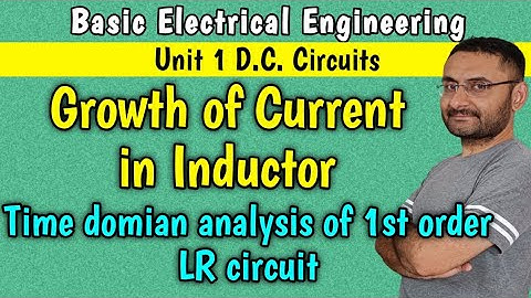 Growth of Current in LR circuit (Time domain Analysis of 1st order LR circuit) BEE | in हिन्दी