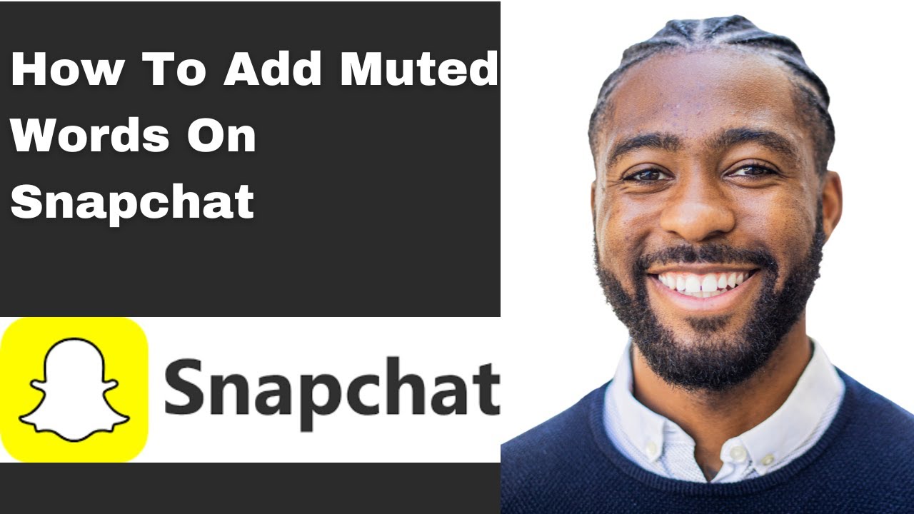How To Add Muted Words On Snapchat