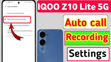 IQOO Z10 Lite 5g mobile automatic call recording settings | IQOO mobile auto call recording settings