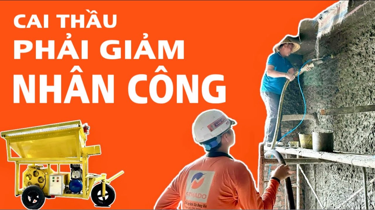 Cách Máy Phun Vữa Sothado Giúp Cai Thầu Xây Dựng Tiết Kiệm Nhân Công