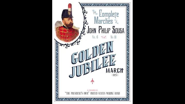 SOUSA “Golden Jubilee” (1928) - "The President's Own" United States Marine Band