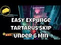 Easy Expunge Tartarus Skip - All Classes 6 Minute Rapid Challenge