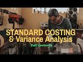 Standard Costing &amp; Variance Analysis (Full Video Lectures)