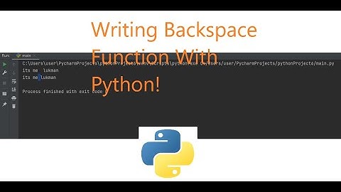 [2023] Writing Backspace Function With Python