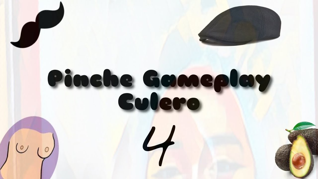 PINCHE GAMEPLAY CULERO 4 YouTube