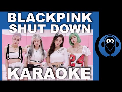 BLACKPINK - Shut Down M/V ( Karaoke )  / Sözleri  /Lyrics /  Beat  / COVER