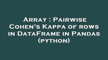 Array : Pairwise Cohen