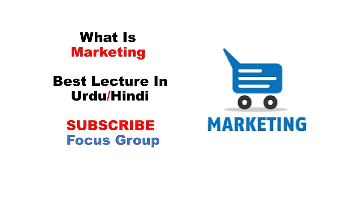 What is Marketing | Introduction Of Marketing | Lecture in Urdu/Hindi