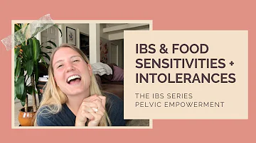 IBS Food Sensitivities & Intolerances // Pelvic Empowerment IBS Series Part 3