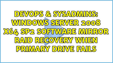 Windows Server 2008 x64 SP2 software mirror raid recovery when primary drive fails