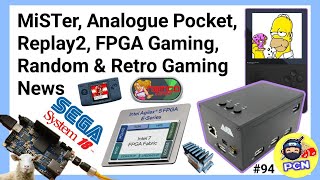 MiSTer, Analogue Pocket, Replay2, MiSTeX, FPGA, Random & Retro Gaming News (ep94)