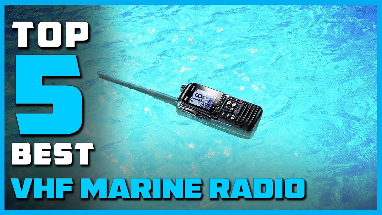 Best VHF Marine Radios In 2023 - Top 10 VHF Marine Radio Review 