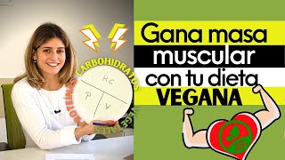 CÓMO GANAR MÚSCULO CON TU DIETA VEGANA O VEGETARIANA