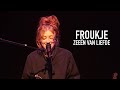 Froukje  zeen van liefde in kaleidoscoop nieuwkoop live