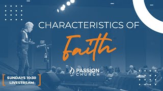 Characteristics of Faith: Part 5 | B. Sawvelle