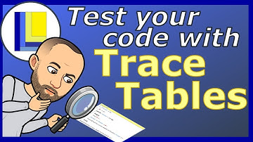 Trace Tables | Test your code with Trace Tables