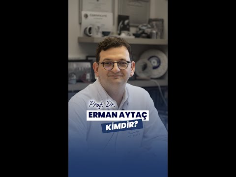 Prof. Dr. Erman Aytaç Kimdir?