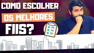 COMO ESCOLHER OS MELHORES FUNDOS IMOBILIÁRIOS? Passo a Passo para analisar FIIs!