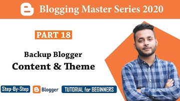 How to Backup Content & Templates in Blogger site [#18] | Blogger tutorial for Beginners Bangla
