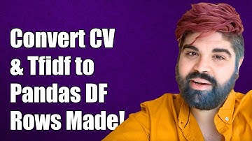 Convert CountVectorizer & TfidfTransformer Sparse Matrices to Pandas DataFrame Rows