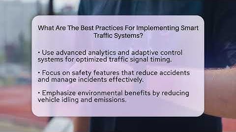 What Are The Best Practices For Implementing Smart Traffic Systems? - Talking Tech Trends
