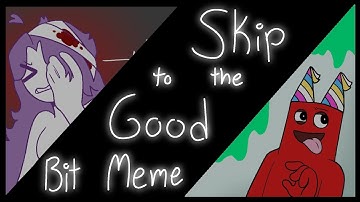 Skip to the Good Bit ♧ Animation Meme (Flipaclip) JOKE-COMIC TRAILER (read desc for information)