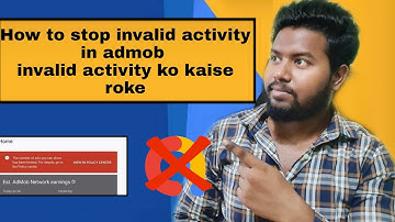 How to control invalid activity in admob- how to stop limited ads in admob - admob ads limit