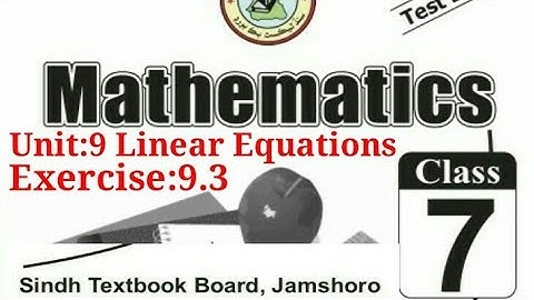 Linear Equation Chapter 9 Class 7 Exercise 9.3 Maths SINDH Board TEX | Math in Sindhi | AQ Khan, NJV