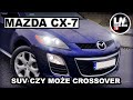 MAZDA CX-7 2.2 MZR-CD DOBRZE WYPOSAŻONY SUV CZY MOŻE CROSSOVER ?