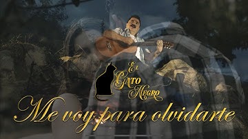 El Gato Negro - Me voy para olvidarte Nueva Versión (Video Oficial)