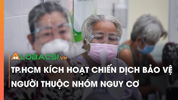 TP.HCM kích hoạt chiến dịch bảo vệ người thuộc nhóm nguy cơ