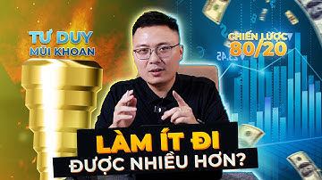 LÀM ÍT LẠI, ĐƯỢC NHIỀU HƠN - TƯ DUY MŨI KHOAN - CHIẾN LƯỢC 80/20 l Trainer Minh X3