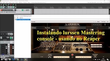 Instalando lurssen mastering console  - usando no reaper