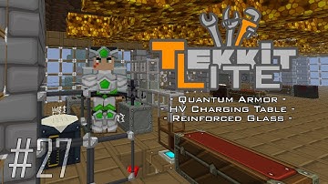 Tekkit Lite - Part 27: Quantum Armor, Charging Bench & Reinforced Glass