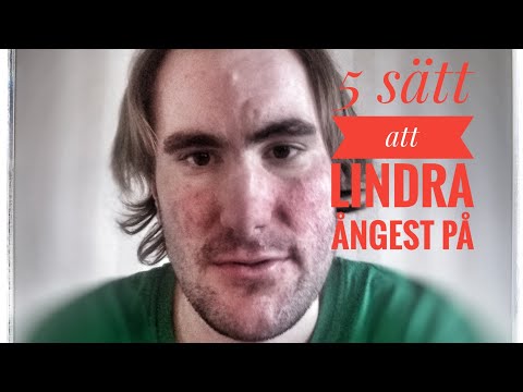 Video: 5 sätt att lindra ångest